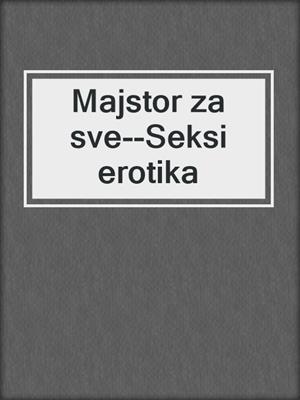 Majstor za sve--Seksi erotika