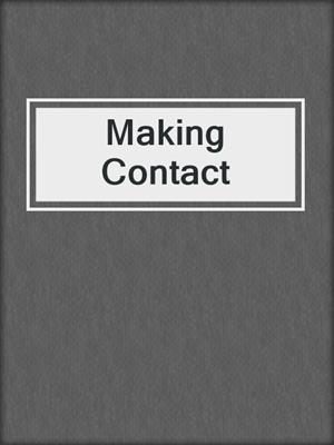 Making Contact