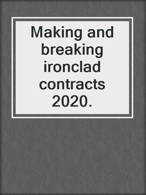 Making and breaking ironclad contracts 2020.