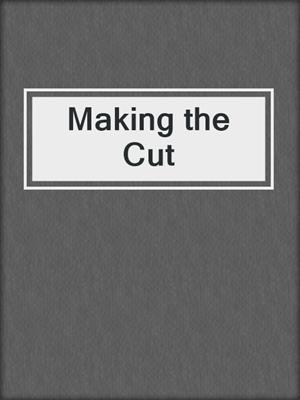 cover image of Making the Cut