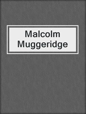 Malcolm Muggeridge