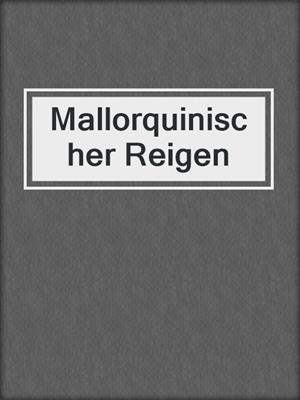 cover image of Mallorquinischer Reigen