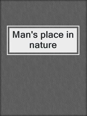 Man's place in nature