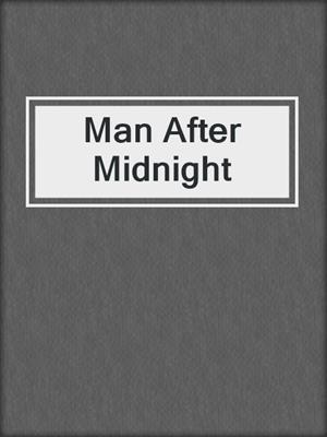 cover image of Man After Midnight