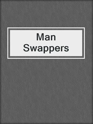 cover image of Man Swappers