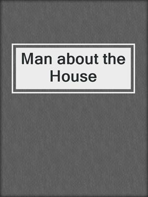 cover image of Man about the House