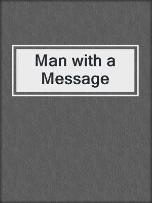 cover image of Man with a Message