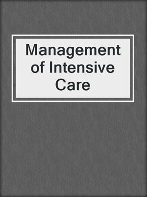 Management of Intensive Care