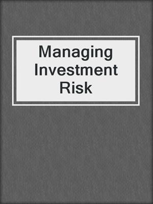 Managing Investment Risk