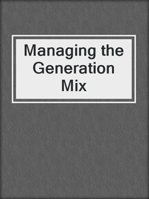 Managing the Generation Mix