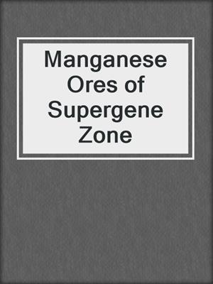 Manganese Ores of Supergene Zone