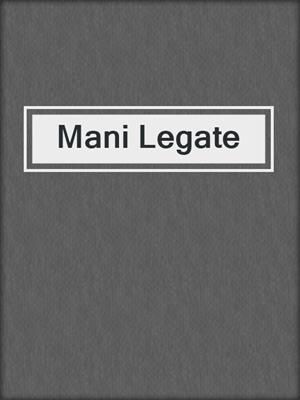 cover image of Mani Legate