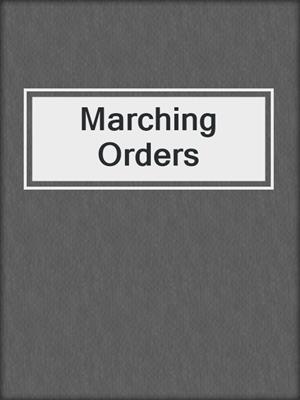 Marching Orders