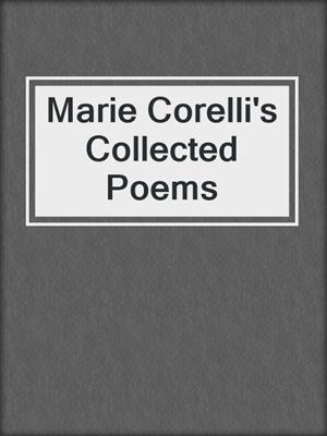 cover image of Marie Corelli's Collected Poems