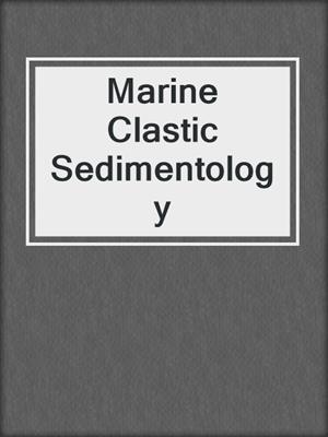 Marine Clastic Sedimentology