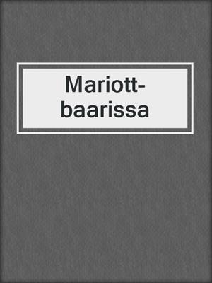 cover image of Mariott-baarissa