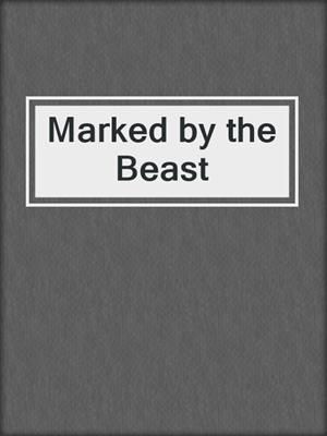 cover image of Marked by the Beast
