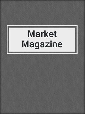 cover image of Market Magazine