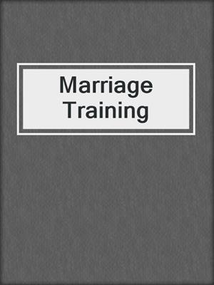 cover image of Marriage Training
