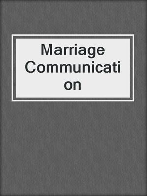 cover image of Marriage Communication