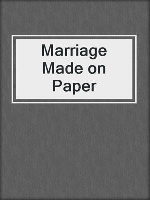 Marriage Made on Paper