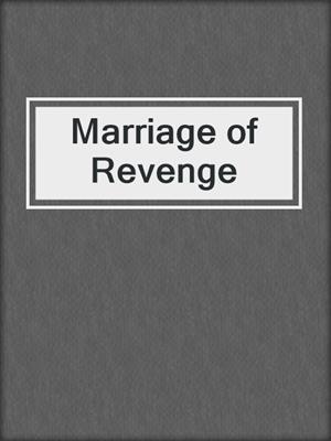 cover image of Marriage of Revenge