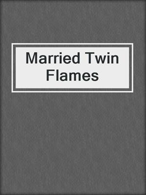 cover image of Married Twin Flames
