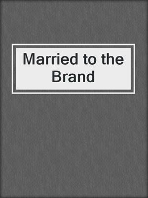 Married to the Brand