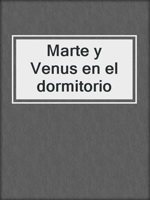 cover image of Marte y Venus en el dormitorio