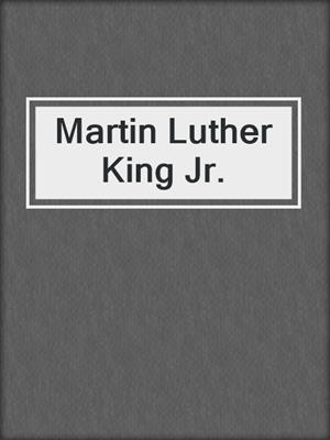 cover image of Martin Luther King Jr.