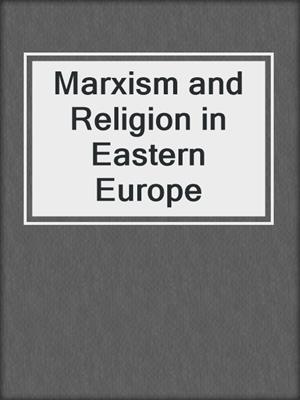 Marxism and Religion in Eastern Europe