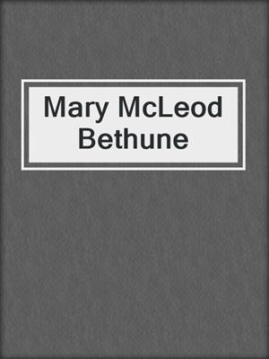 Mary McLeod Bethune