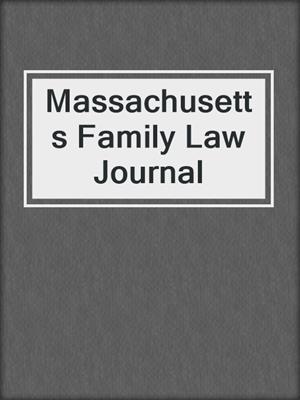 cover image of Massachusetts Family Law Journal