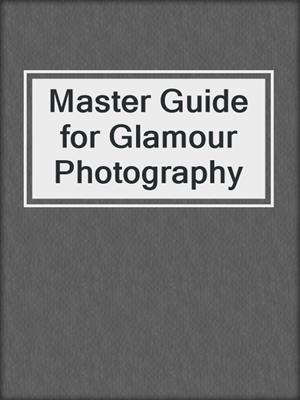 cover image of Master Guide for Glamour Photography