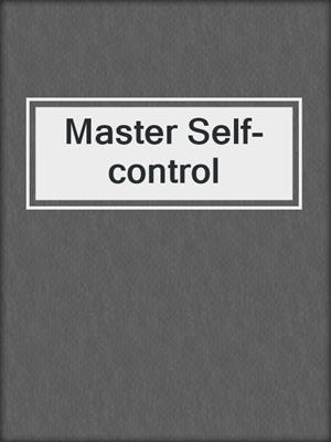 cover image of Master Self-control