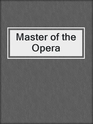 cover image of Master of the Opera