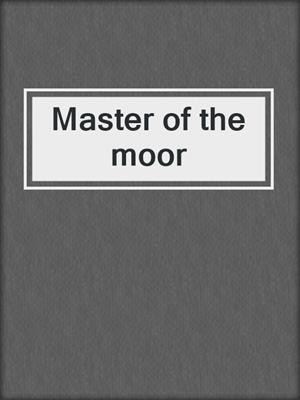 Master of the moor