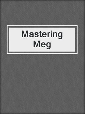 cover image of Mastering Meg