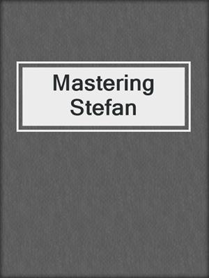 cover image of Mastering Stefan