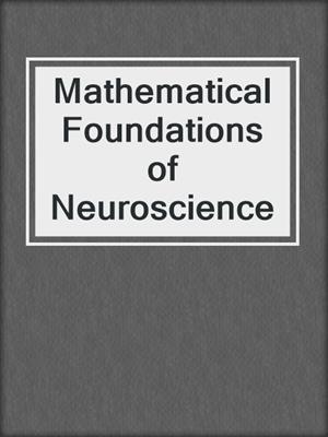 Mathematical Foundations of Neuroscience