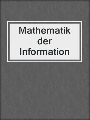 Mathematik der Information