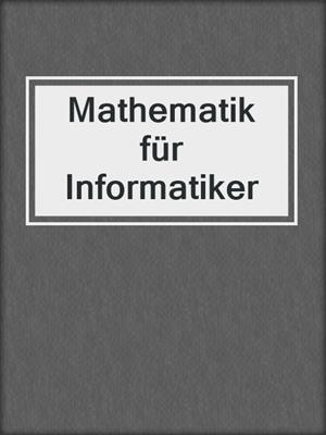 Mathematik für Informatiker