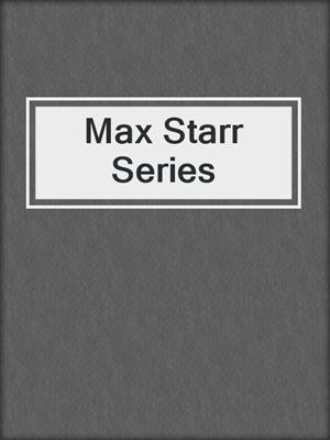 cover image of Max Starr Series
