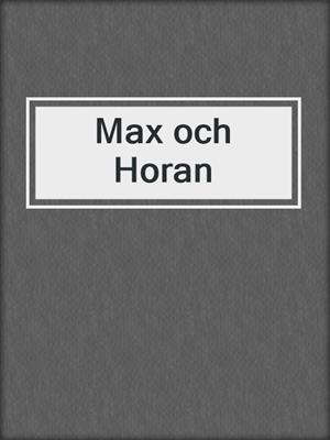 cover image of Max och Horan