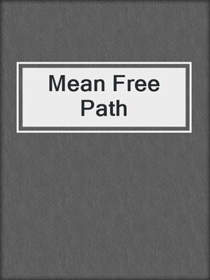 cover image of Mean Free Path