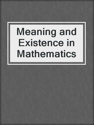 Meaning and Existence in Mathematics
