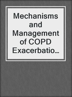 Mechanisms and Management of COPD Exacerbations