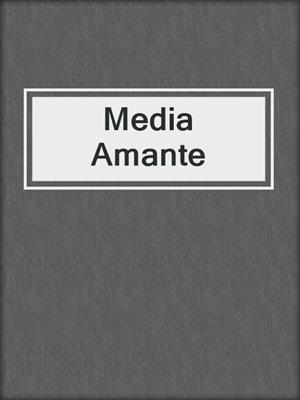 cover image of Media Amante