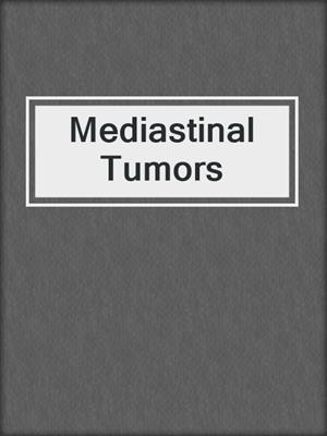 Mediastinal Tumors