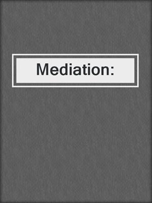 cover image of Mediation: